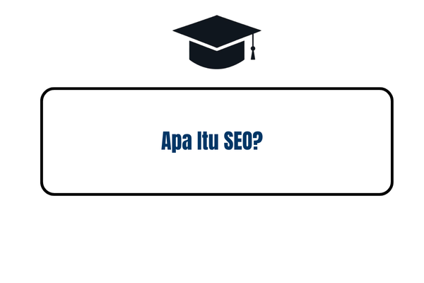 Apa Itu SEO?